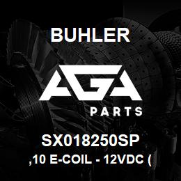 SX018250SP Buhler ,10 E-Coil - 12VDC (w/DT04-2P) | AGA Parts