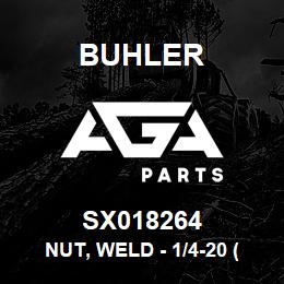 SX018264 Buhler Nut, Weld - 1/4-20 (Deep Thread) | AGA Parts