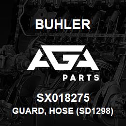 SX018275 Buhler Guard, Hose (SD1298) | AGA Parts