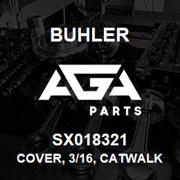 SX018321 Buhler Cover, 3/16, Catwalk | AGA Parts