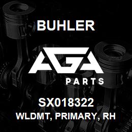 SX018322 Buhler Wldmt, Primary, Rh | AGA Parts