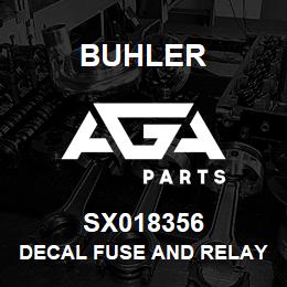 SX018356 Buhler Decal Fuse and Relay Desc. List | AGA Parts