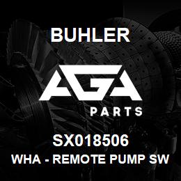 SX018506 Buhler WHA - Remote Pump Switch | AGA Parts