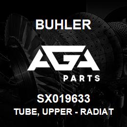 SX019633 Buhler Tube, Upper - Radiator | AGA Parts