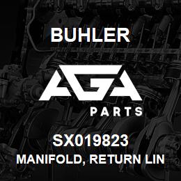 SX019823 Buhler Manifold, Return Line | AGA Parts