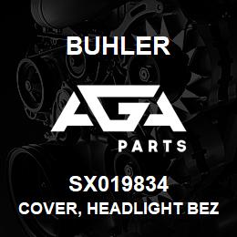 SX019834 Buhler Cover, Headlight Bezel, Cntr | AGA Parts