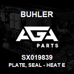 SX019839 Buhler Plate, Seal - Heat Exchanger (RH) | AGA Parts