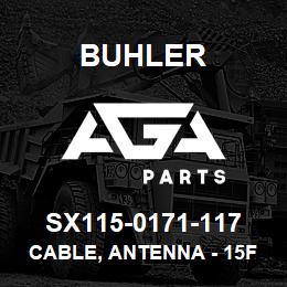 SX115-0171-117 Buhler Cable, Antenna - 15ft | AGA Parts