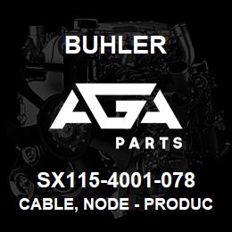 SX115-4001-078 Buhler Cable, Node - Product Node (SX275) | AGA Parts