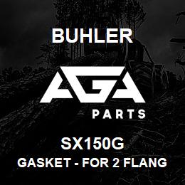 SX150G Buhler Gasket - for 2 Flanged Valve | AGA Parts