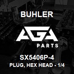 SX5406P-4 Buhler Plug, Hex Head - 1/4NPT | AGA Parts