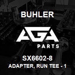 SX6602-8 Buhler Adapter, Run Tee - 10FJX x 08MJ x 08MJ | AGA Parts