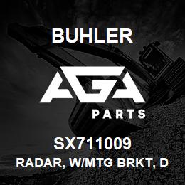 SX711009 Buhler Radar, W/Mtg Brkt, Dickie John | AGA Parts