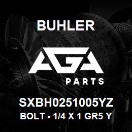 SXBH0251005YZ Buhler Bolt - 1/4 x 1 Gr5 YZ | AGA Parts