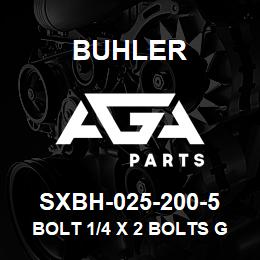 SXBH-025-200-5 Buhler Bolt 1/4 X 2 Bolts Grade 5 | AGA Parts