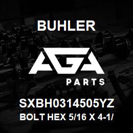 SXBH0314505YZ Buhler Bolt Hex 5/16 x 4-1/2 Gr 5 YZ | AGA Parts