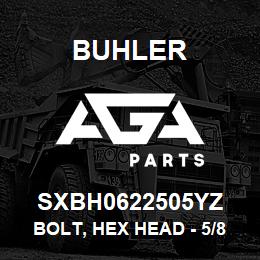 SXBH0622505YZ Buhler Bolt, Hex Head - 5/8 x 2-1/2 Gr-5 | AGA Parts