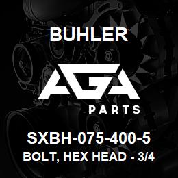 SXBH-075-400-5 Buhler Bolt, Hex Head - 3/4 x 4 Gr-5 | AGA Parts