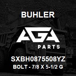 SXBH0875508YZ Buhler Bolt - 7/8 x 5-1/2 Gr8 YZ | AGA Parts