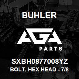 SXBH0877008YZ Buhler Bolt, Hex Head - 7/8 x 7 Gr8 | AGA Parts