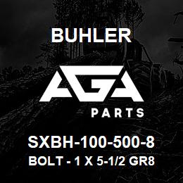 SXBH-100-500-8 Buhler Bolt - 1 x 5-1/2 Gr8 | AGA Parts