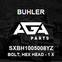 SXBH1005008YZ Buhler Bolt, Hex Head - 1 x 5 Gr8 | AGA Parts