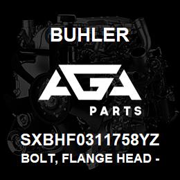 SXBHF0311758YZ Buhler Bolt, Flange Head - 5/16 x 1-1/4 Gr8 YZ | AGA Parts