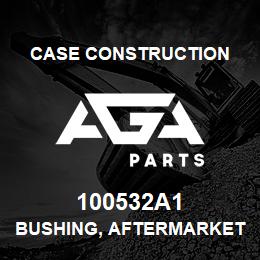 100532A1 Case Construction BUSHING, AFTERMARKET | AGA Parts