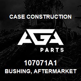 107071A1 Case Construction BUSHING, AFTERMARKET | AGA Parts