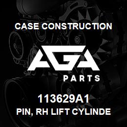 113629A1 Case Construction PIN, RH LIFT CYLINDER | AGA Parts