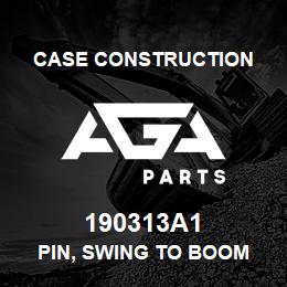 190313A1 Case Construction PIN, SWING TO BOOM | AGA Parts