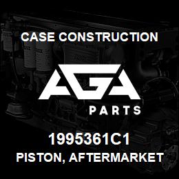 1995361C1 Case Construction PISTON, AFTERMARKET | AGA Parts