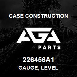 226456A1 Case Construction GAUGE, LEVEL | AGA Parts