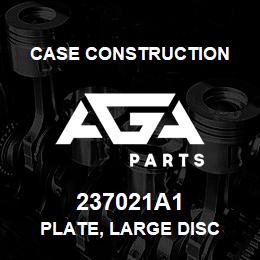 237021A1 Case Construction PLATE, LARGE DISC | AGA Parts