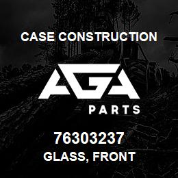 76303237 Case Construction GLASS, FRONT | AGA Parts