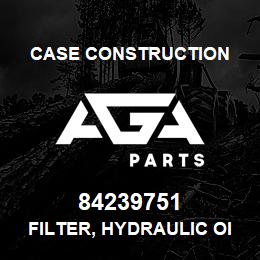 84239751 Case Construction FILTER, HYDRAULIC OIL | AGA Parts