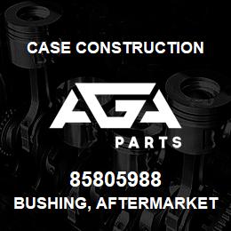 85805988 Case Construction BUSHING, AFTERMARKET | AGA Parts