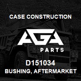 D151034 Case Construction BUSHING, AFTERMARKET | AGA Parts