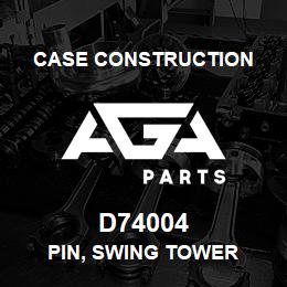 D74004 Case Construction PIN, SWING TOWER | AGA Parts