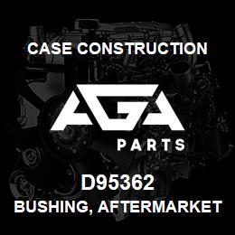 D95362 Case Construction BUSHING, AFTERMARKET | AGA Parts