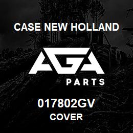 017802GV CNH Industrial COVER | AGA Parts