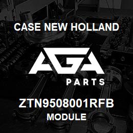 ZTN9508001RFB CNH Industrial MODULE | AGA Parts