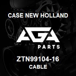 ZTN99104-16 CNH Industrial CABLE | AGA Parts