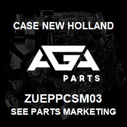 ZUEPPCSM03 CNH Industrial SEE PARTS MARKETING | AGA Parts