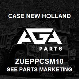 ZUEPPCSM10 CNH Industrial SEE PARTS MARKETING | AGA Parts