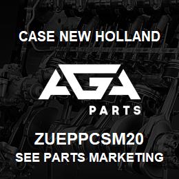 ZUEPPCSM20 CNH Industrial SEE PARTS MARKETING | AGA Parts