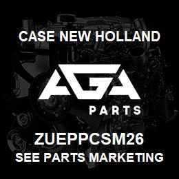 ZUEPPCSM26 CNH Industrial SEE PARTS MARKETING | AGA Parts