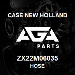 ZX22M06035 CNH Industrial HOSE | AGA Parts