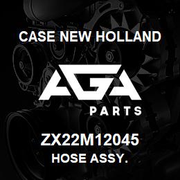 ZX22M12045 CNH Industrial HOSE ASSY. | AGA Parts