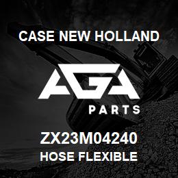 ZX23M04240 CNH Industrial HOSE FLEXIBLE | AGA Parts